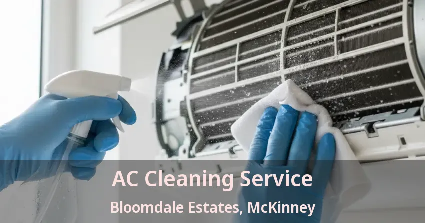 AC Cleaning Service Bloomdale Estates, McKinney - TX AC Cleaning Service Bloomdale Estates, McKinney - TX