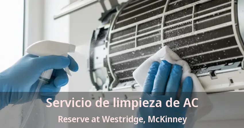 Servicio de limpieza de AC Reserve at Westridge, McKinney - TX