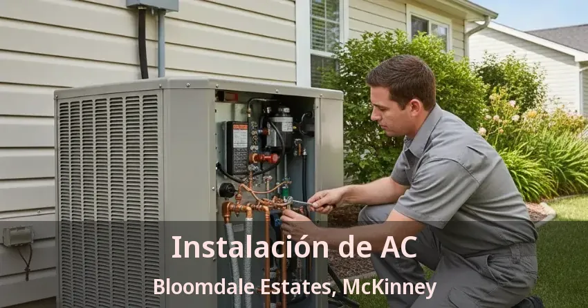 Instalación de AC Bloomdale Estates, McKinney - TX Instalación de AC Bloomdale Estates, McKinney - TX