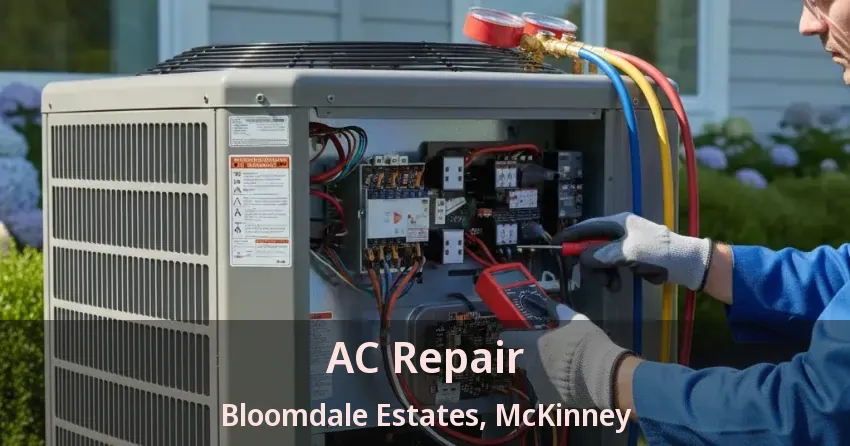 AC Repair Bloomdale Estates, McKinney - TX AC Repair Bloomdale Estates, McKinney - TX