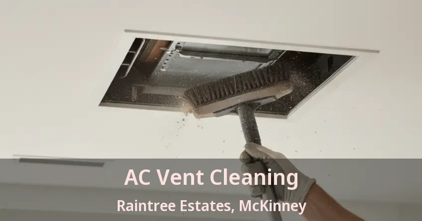 AC Vent Cleaning Raintree Estates, McKinney - TX AC Vent Cleaning Raintree Estates, McKinney - TX