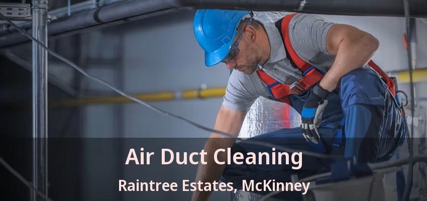 Air Duct Cleaning Raintree Estates, McKinney - TX Air Duct Cleaning Raintree Estates, McKinney - TX