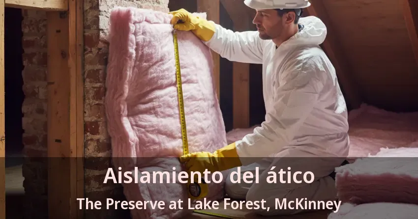 Aislamiento del ático The Preserve at Lake Forest, McKinney - TX