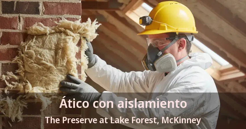 Ático con aislamiento The Preserve at Lake Forest, McKinney - TX