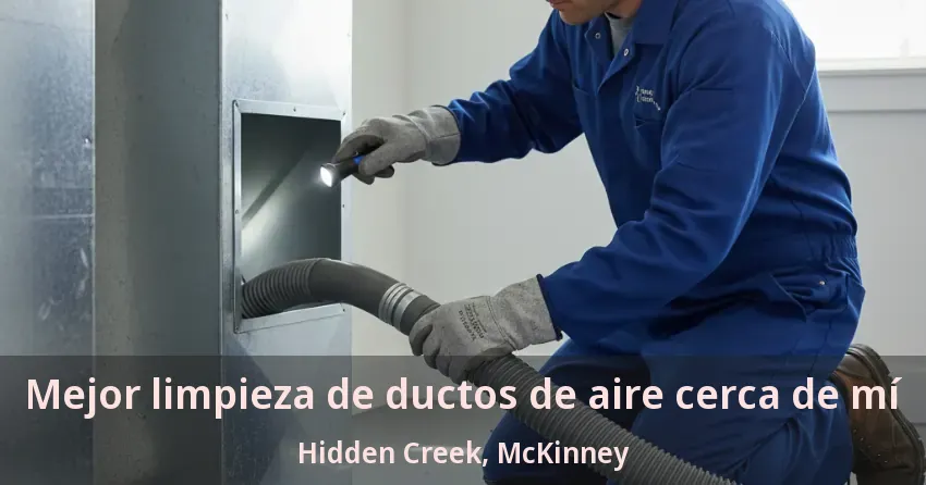 Mejor limpieza de ductos de aire cerca de mí Hidden Creek, McKinney - TX Mejor limpieza de ductos de aire cerca de mí Hidden Creek, McKinney - TX
