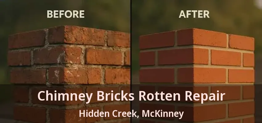 Chimney Bricks Rotten Repair Hidden Creek, McKinney - TX Chimney Bricks Rotten Repair Hidden Creek, McKinney - TX
