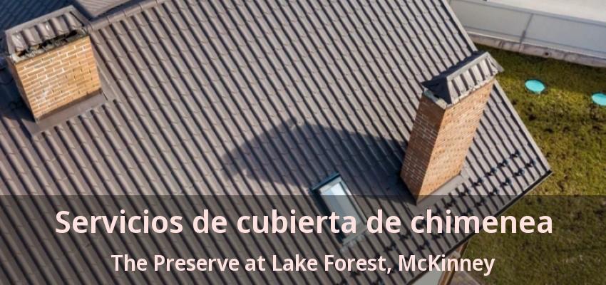 Servicios de cubierta de chimenea The Preserve at Lake Forest, McKinney - TX