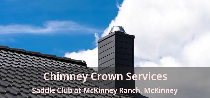 Chimney Crown Services Saddle Club at McKinney Ranch, McKinney - TX Chimney Crown Services Saddle Club at McKinney Ranch, McKinney - TX