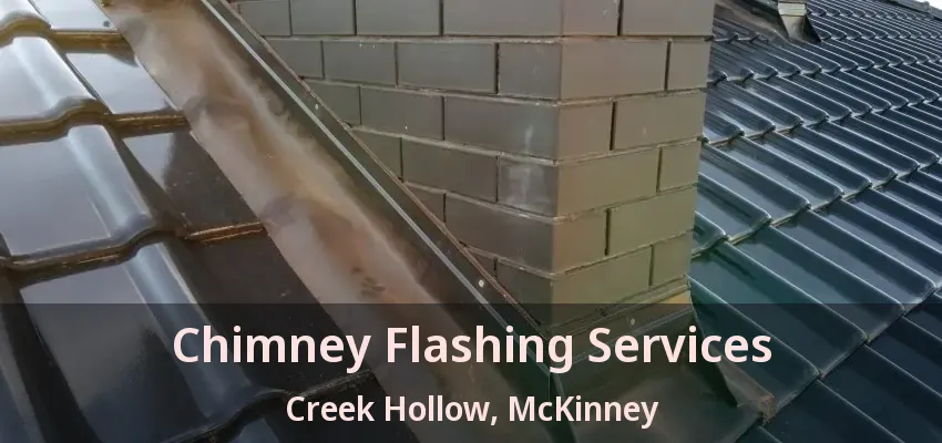 Chimney Flashing Services Creek Hollow, McKinney - TX Chimney Flashing Services Creek Hollow, McKinney - TX