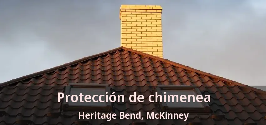 Protección de chimenea Heritage Bend, McKinney - TX