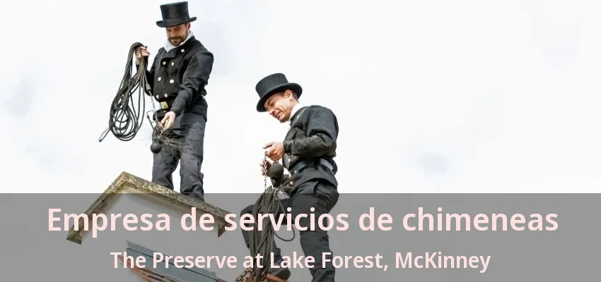 Empresa de servicios de chimeneas The Preserve at Lake Forest, McKinney - TX Empresa de servicios de chimeneas The Preserve at Lake Forest, McKinney - TX