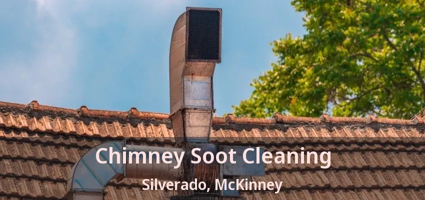 Chimney Soot Cleaning Silverado, McKinney - TX