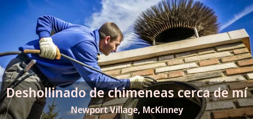 Deshollinado de chimeneas cerca de mí Newport Village, McKinney - TX Deshollinado de chimeneas cerca de mí Newport Village, McKinney - TX