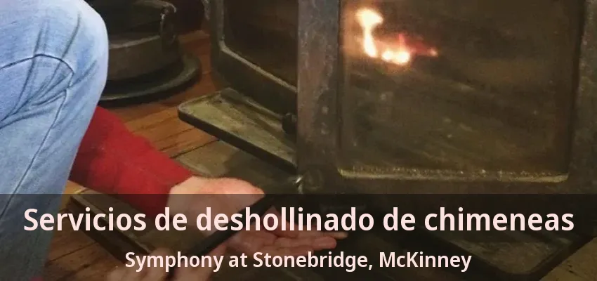 Servicios de deshollinado de chimeneas Symphony at Stonebridge, McKinney - TX Servicios de deshollinado de chimeneas Symphony at Stonebridge, McKinney - TX
