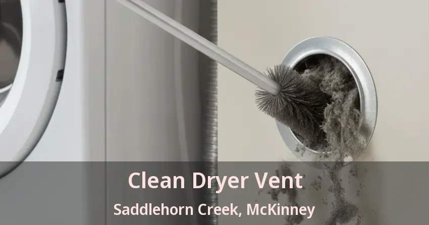 Clean Dryer Vent Saddlehorn Creek, McKinney - TX