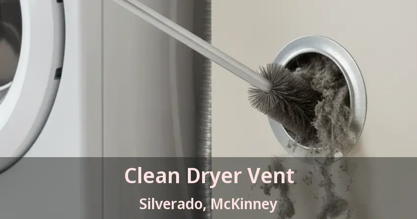 Clean Dryer Vent Silverado, McKinney - TX Clean Dryer Vent Silverado, McKinney - TX
