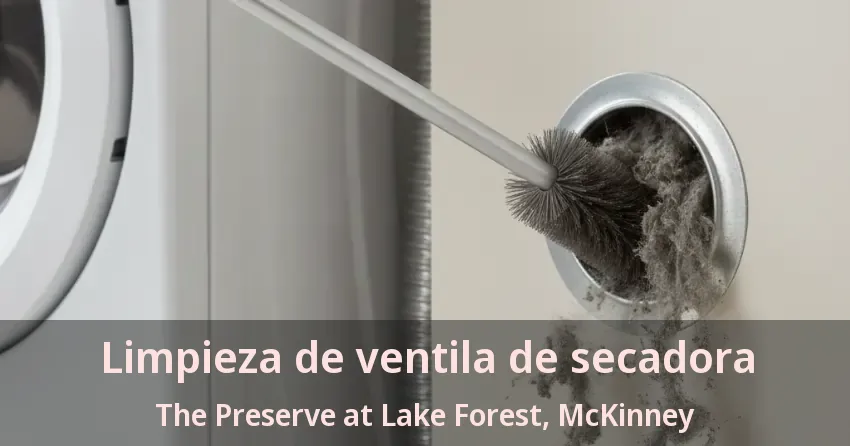 Limpieza de ventila de secadora The Preserve at Lake Forest, McKinney - TX