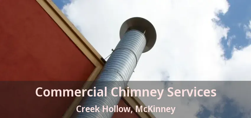 Commercial Chimney Services Creek Hollow, McKinney - TX