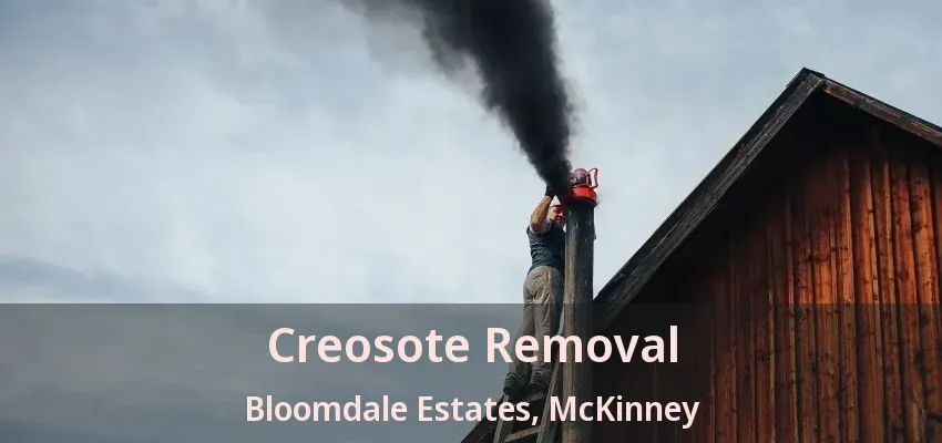 Creosote Removal Bloomdale Estates, McKinney - TX Creosote Removal Bloomdale Estates, McKinney - TX