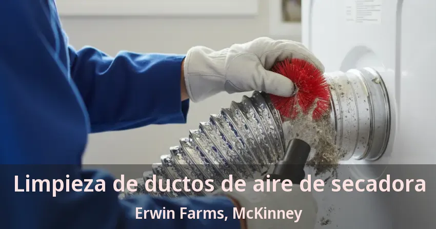 Limpieza de ductos de aire de secadora Erwin Farms, McKinney - TX Limpieza de ductos de aire de secadora Erwin Farms, McKinney - TX