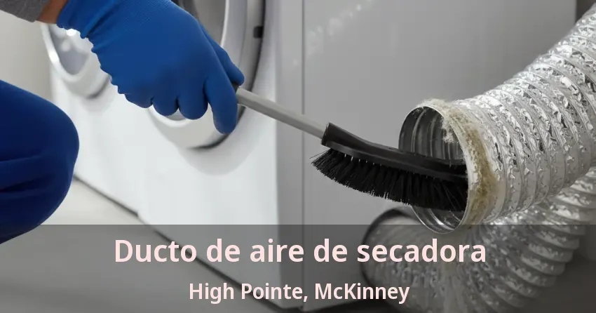 Ducto de aire de secadora High Pointe, McKinney - TX