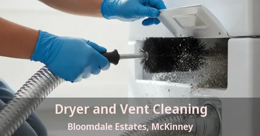 Dryer and Vent Cleaning Bloomdale Estates, McKinney - TX