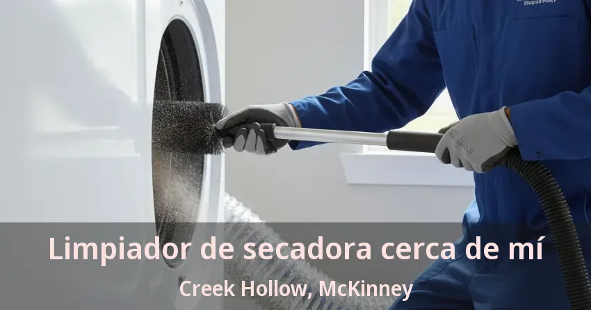 Limpiador de secadora cerca de mí Creek Hollow, McKinney - TX