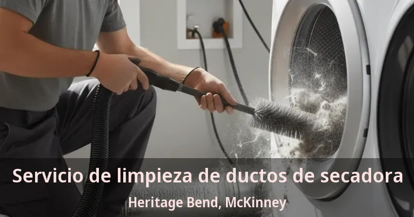 Servicio de limpieza de ductos de secadora Heritage Bend, McKinney - TX Servicio de limpieza de ductos de secadora Heritage Bend, McKinney - TX