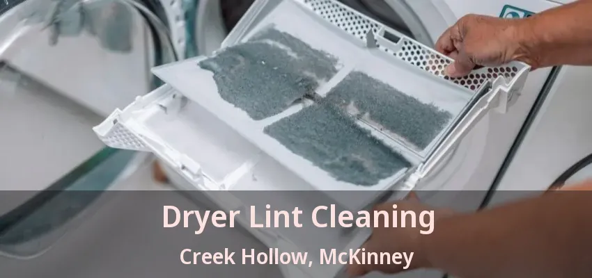 Dryer Lint Cleaning Creek Hollow, McKinney - TX Dryer Lint Cleaning Creek Hollow, McKinney - TX