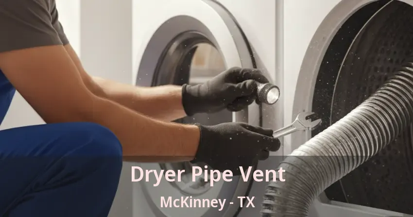 Dryer Pipe Vent McKinney - TX