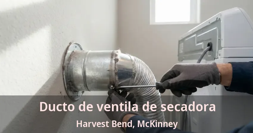 Ducto de ventila de secadora Harvest Bend, McKinney - TX Ducto de ventila de secadora Harvest Bend, McKinney - TX