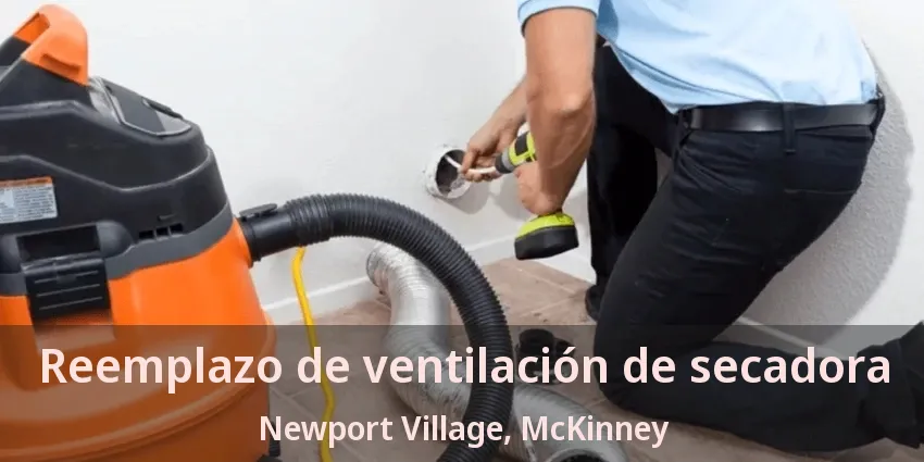 Reemplazo de ventilación de secadora Newport Village, McKinney - TX Reemplazo de ventilación de secadora Newport Village, McKinney - TX