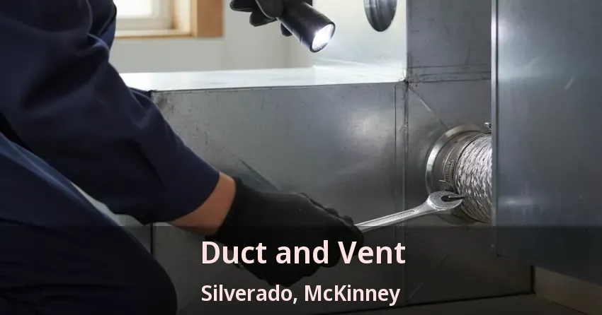 Duct and Vent Silverado, McKinney - TX Duct and Vent Silverado, McKinney - TX