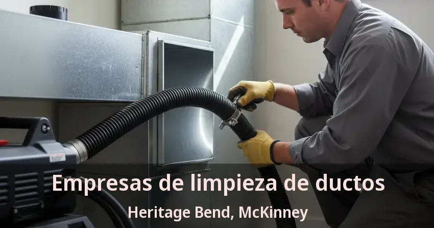 Empresas de limpieza de ductos Heritage Bend, McKinney - TX Empresas de limpieza de ductos Heritage Bend, McKinney - TX