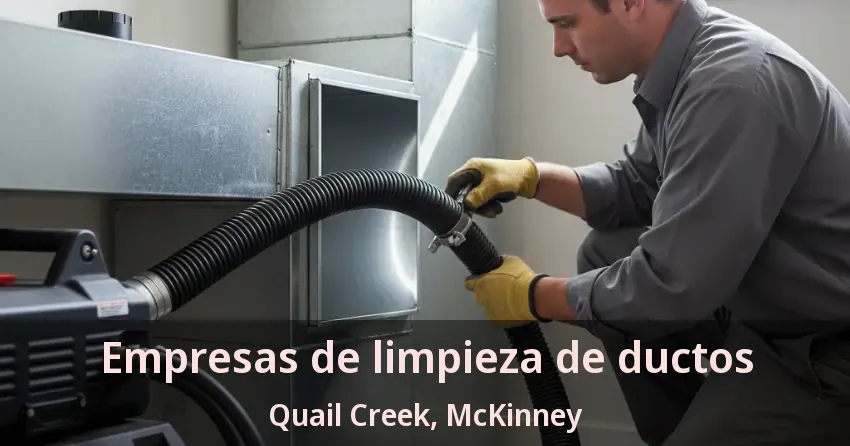 Empresas de limpieza de ductos Quail Creek, McKinney - TX