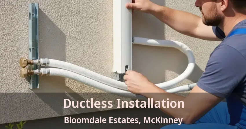Ductless Installation Bloomdale Estates, McKinney - TX Ductless Installation Bloomdale Estates, McKinney - TX
