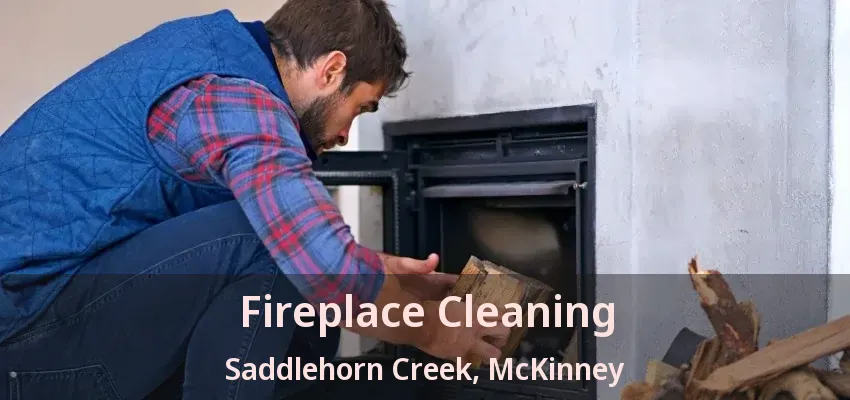 Fireplace Cleaning Saddlehorn Creek, McKinney - TX Fireplace Cleaning Saddlehorn Creek, McKinney - TX
