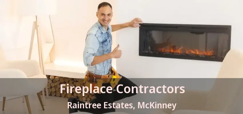 Fireplace Contractors Raintree Estates, McKinney - TX Fireplace Contractors Raintree Estates, McKinney - TX