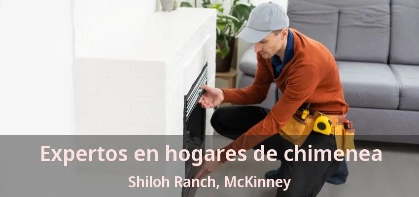 Expertos en hogares de chimenea Shiloh Ranch, McKinney - TX