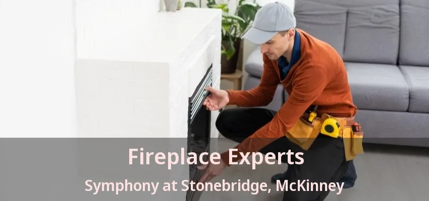 Fireplace Experts Symphony at Stonebridge, McKinney - TX Fireplace Experts Symphony at Stonebridge, McKinney - TX