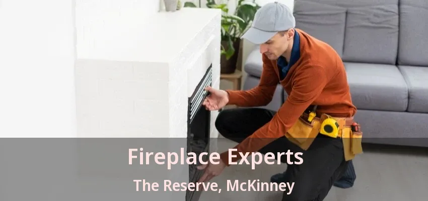 Fireplace Experts The Reserve, McKinney - TX