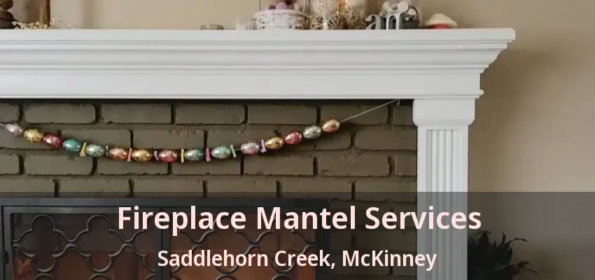 Fireplace Mantel Services Saddlehorn Creek, McKinney - TX Fireplace Mantel Services Saddlehorn Creek, McKinney - TX