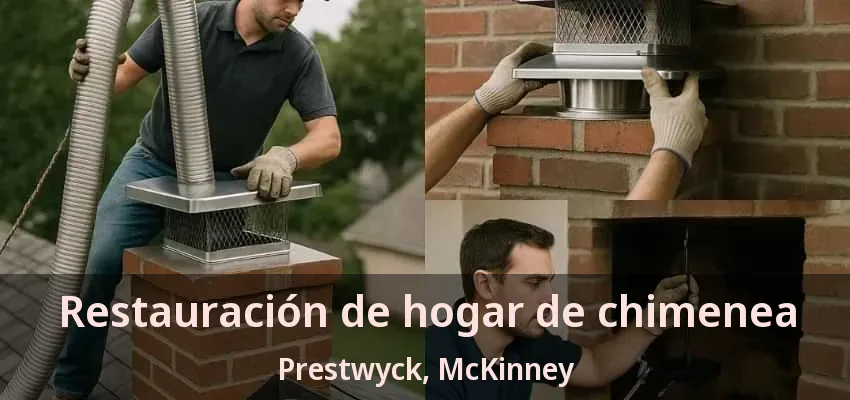 Restauración de hogar de chimenea Prestwyck, McKinney - TX