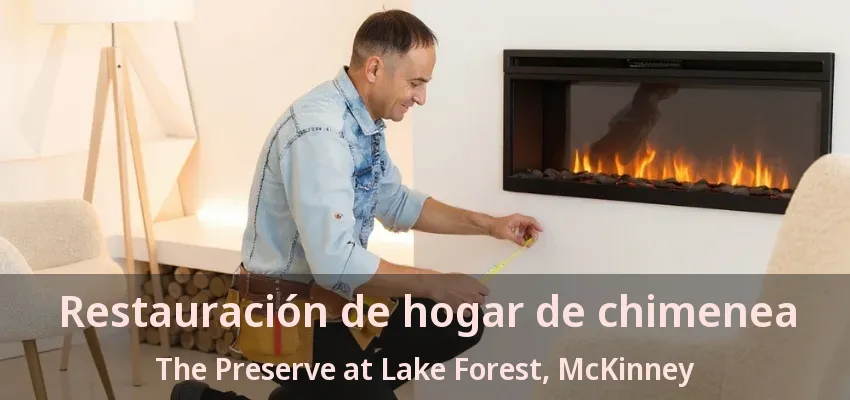 Restauración de hogar de chimenea The Preserve at Lake Forest, McKinney - TX