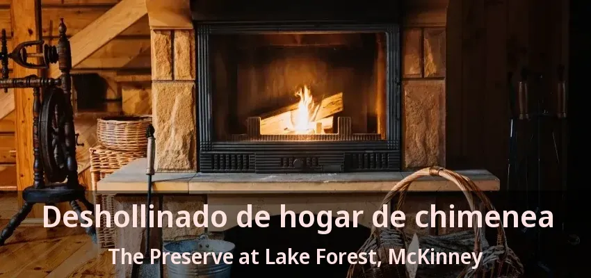 Deshollinado de hogar de chimenea The Preserve at Lake Forest, McKinney - TX Deshollinado de hogar de chimenea The Preserve at Lake Forest, McKinney - TX