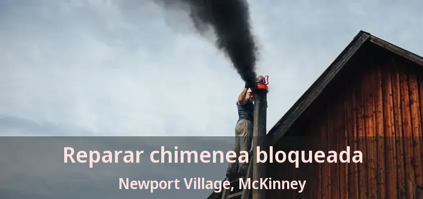 Reparar chimenea bloqueada Newport Village, McKinney - TX Reparar chimenea bloqueada Newport Village, McKinney - TX