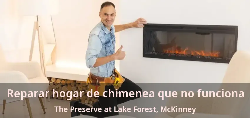 Reparar hogar de chimenea que no funciona The Preserve at Lake Forest, McKinney - TX