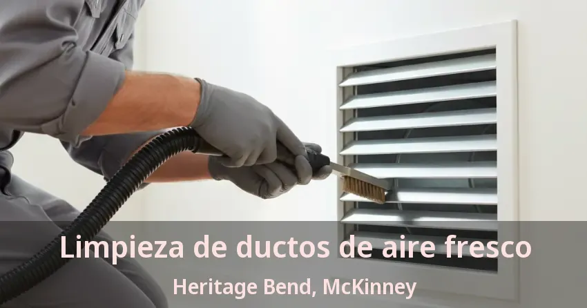 Limpieza de ductos de aire fresco Heritage Bend, McKinney - TX Limpieza de ductos de aire fresco Heritage Bend, McKinney - TX