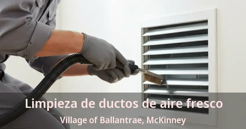 Limpieza de ductos de aire fresco Village of Ballantrae, McKinney - TX Limpieza de ductos de aire fresco Village of Ballantrae, McKinney - TX