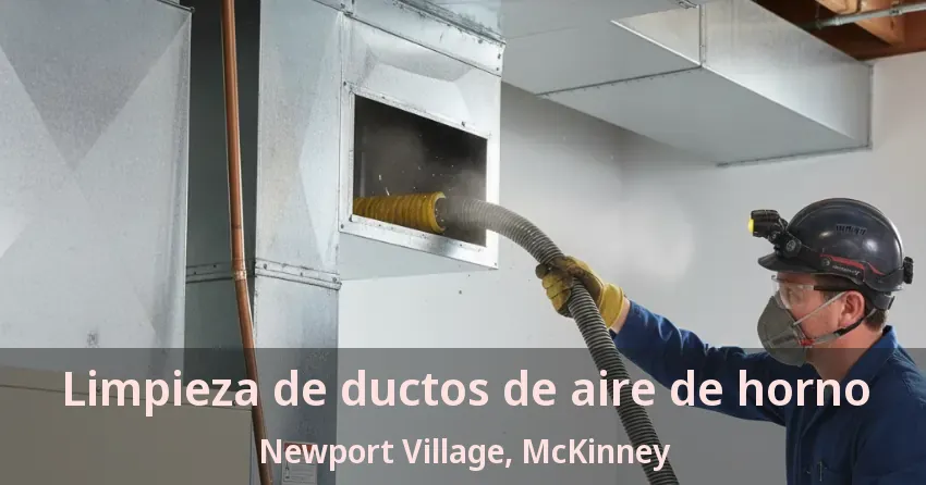 Limpieza de ductos de aire de horno Newport Village, McKinney - TX Limpieza de ductos de aire de horno Newport Village, McKinney - TX